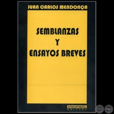 SEMBLANZAS Y ENSAYOS BREVES - Autor: JUAN CARLOS MENDONCA - Año 2011